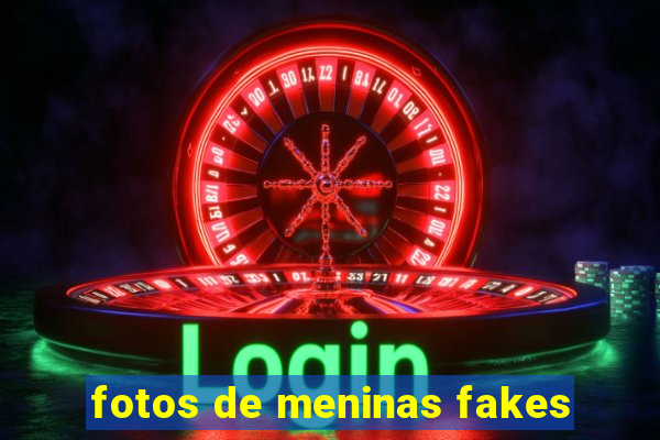 fotos de meninas fakes